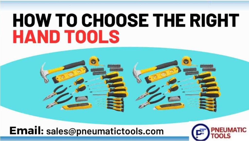 How to Choose the Right Hand Tools